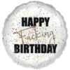 Happy F*cking Birthday Balloon