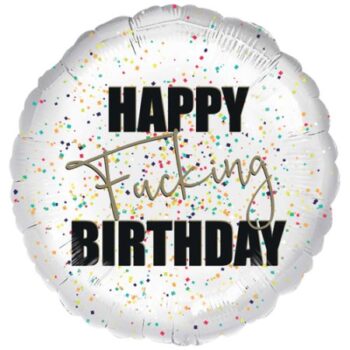 Happy F*cking Birthday Balloon
