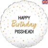 Happy Birthday P*sshead Balloon